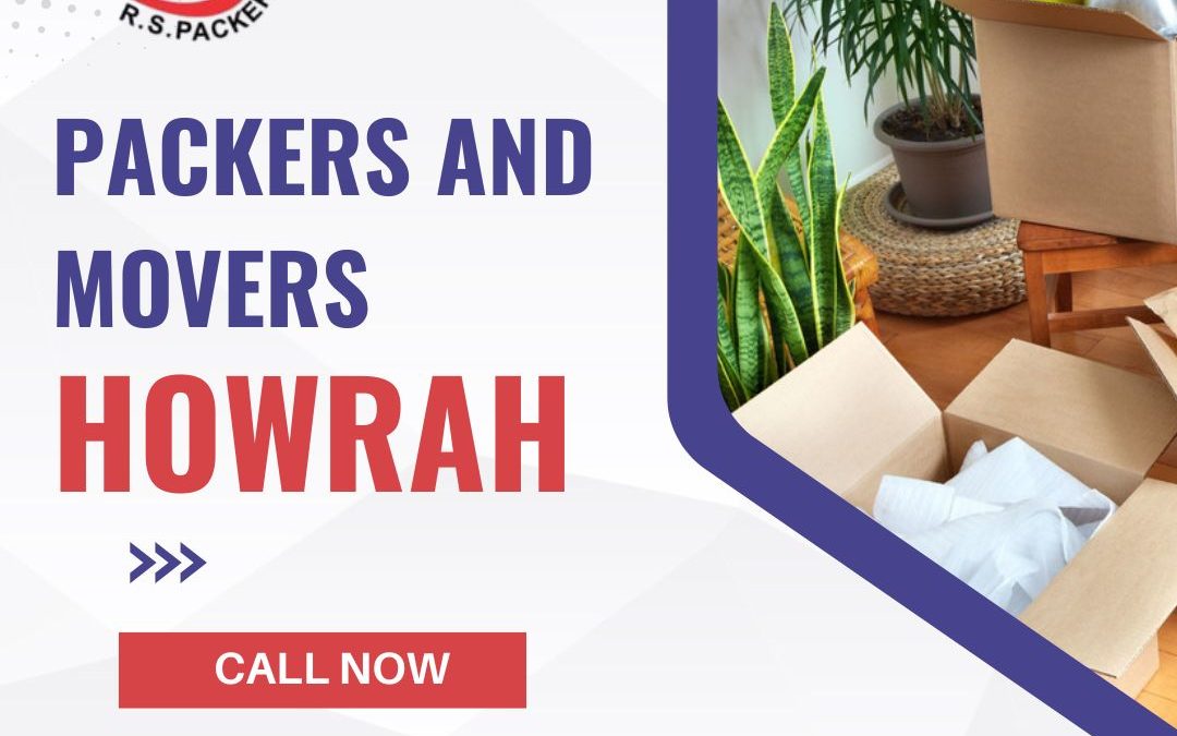 What Services Does a Packers and Movers Howrah Offer?
